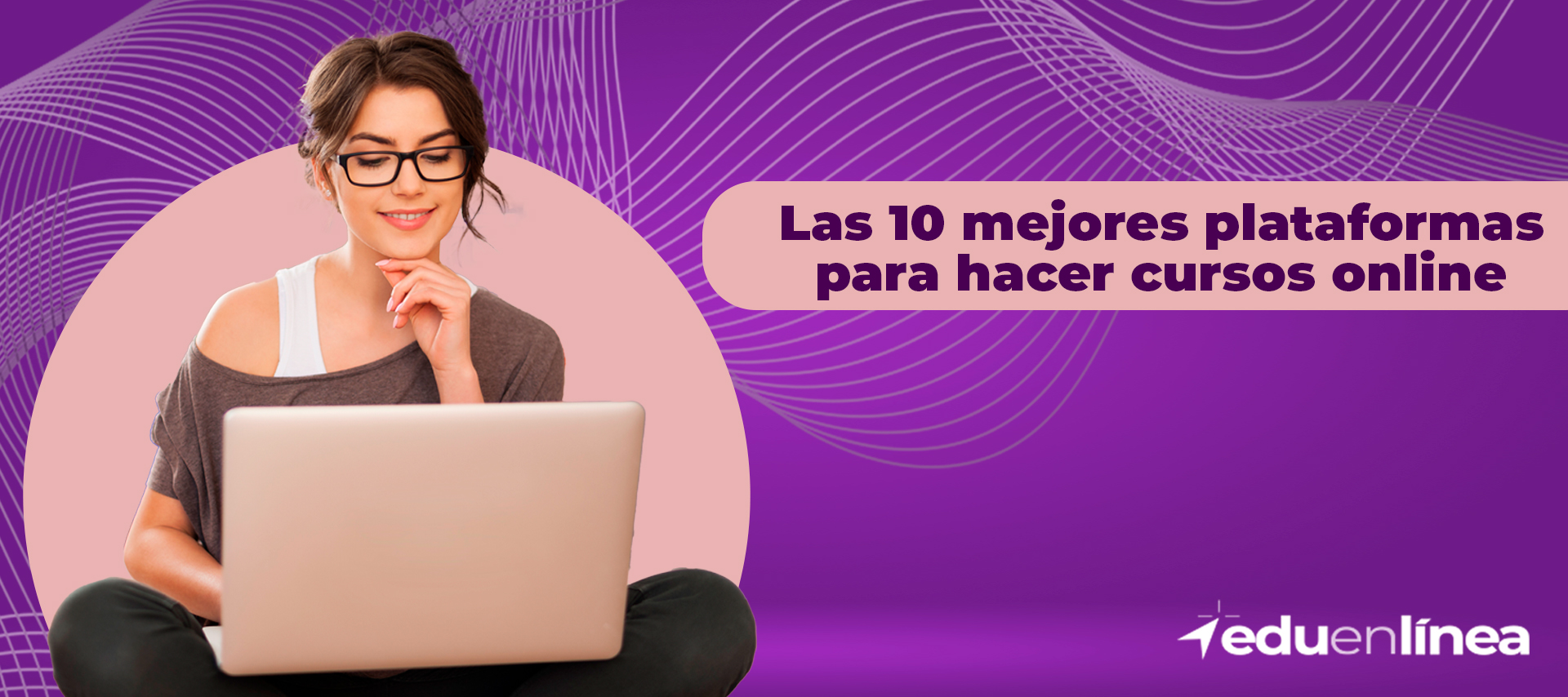 Las 10 Mejores Plataformas Para Hacer Cursos Online – Licenciaturas En